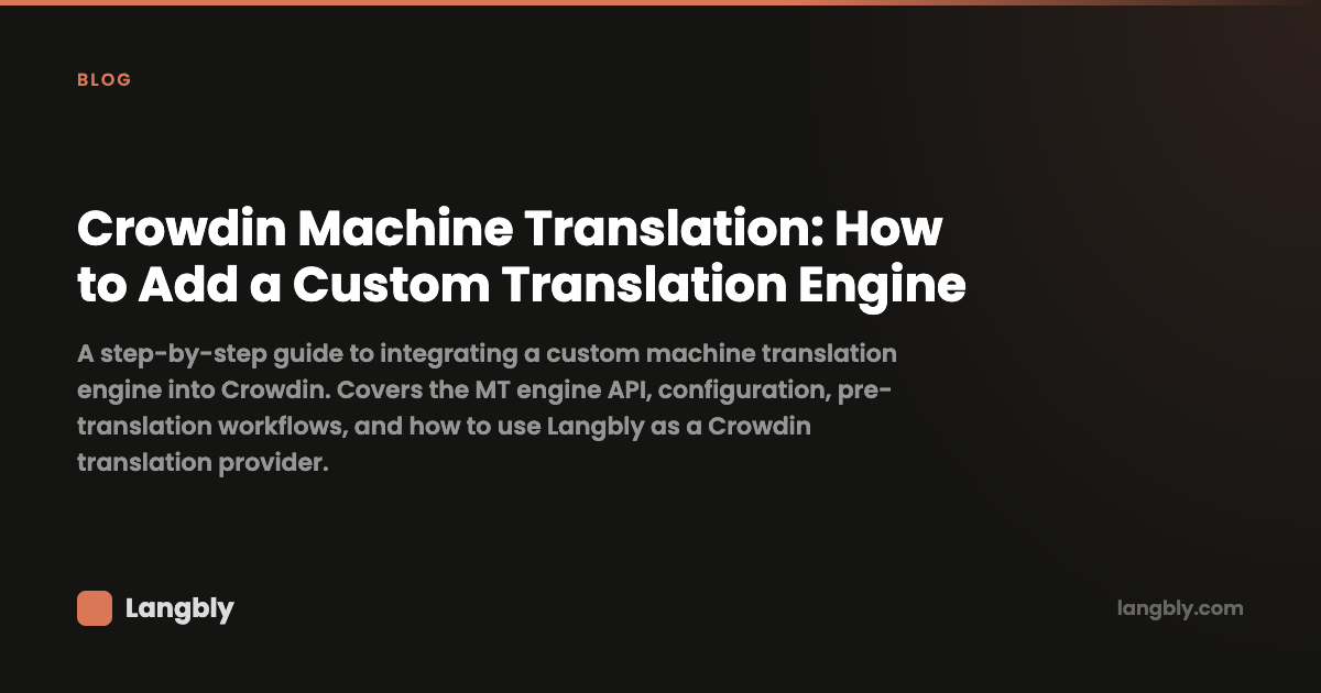 Crowdin Machine Translation: Add Custom MT Engine (2026 Guide) | Langbly