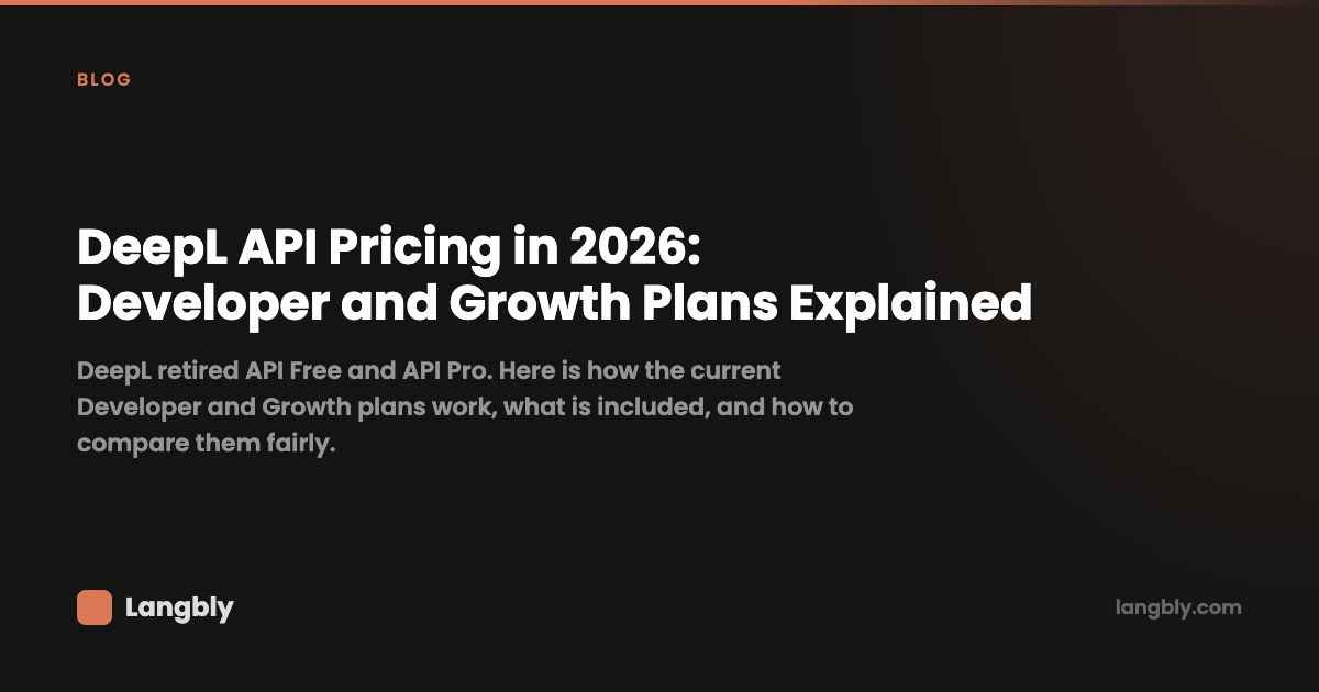 DeepL API Pricing 2026: Developer vs Growth | Langbly
