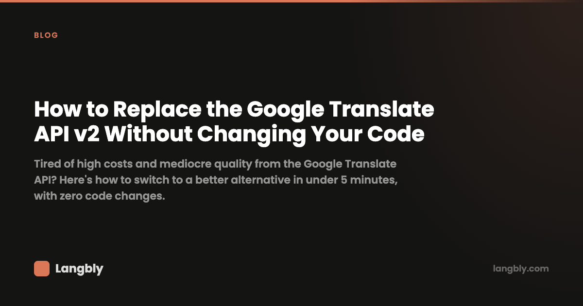 Translate Pi How to Replace Google Translate API v2: Drop-In Alternative | Langbly